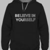 believe in yourself hoodie